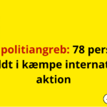 Stort politiangreb: 78 personer anholdt i kæmpe international aktion