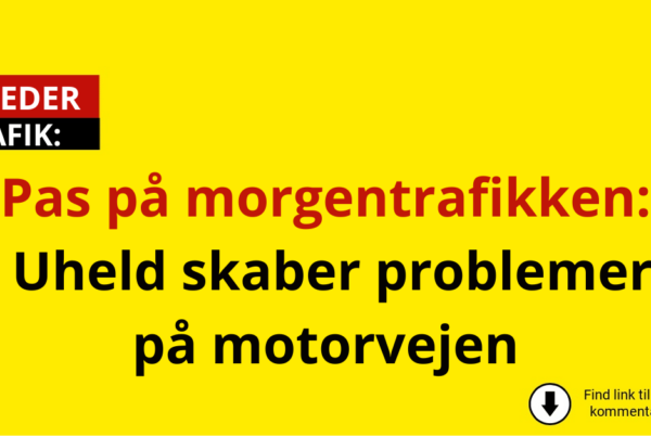 Pas på morgentrafikken: Uheld skaber problemer på motorvejen