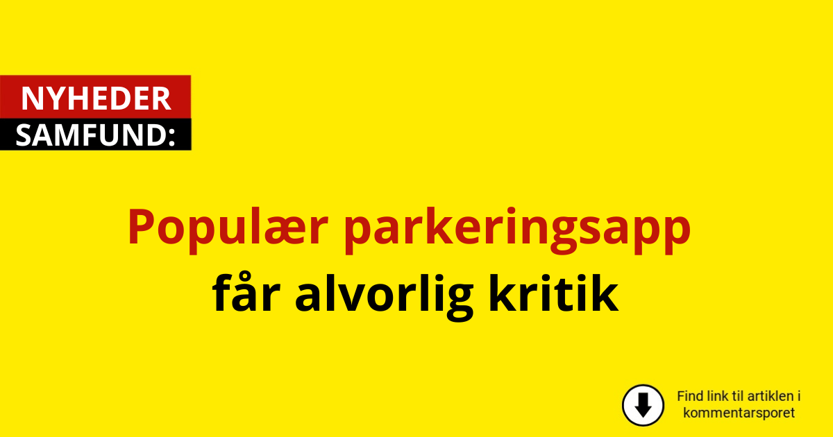 Populær parkeringsapp får alvorlig kritik