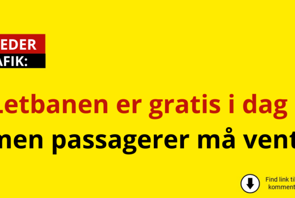 Letbanen er gratis i dag – men passagerer må vente