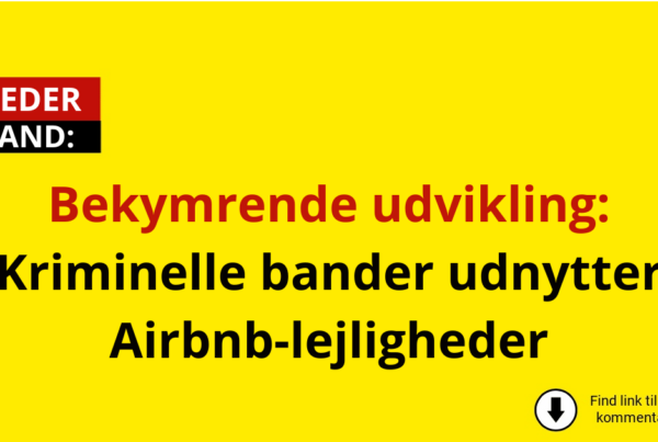 Bekymrende udvikling: Kriminelle bander udnytter Airbnb-lejligheder