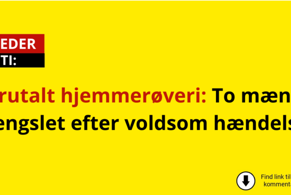 Brutalt hjemmerøveri: To mænd fængslet efter voldsom hændelse