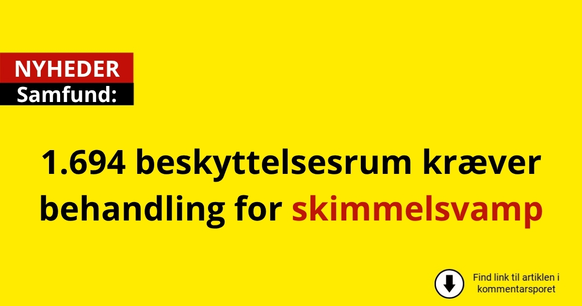 1.694 beskyttelsesrum kræver behandling for skimmelsvamp