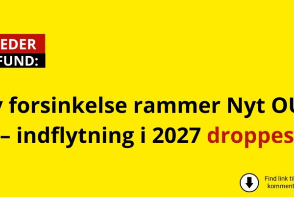 Ny forsinkelse rammer Nyt OUH – indflytning i 2027 droppes
