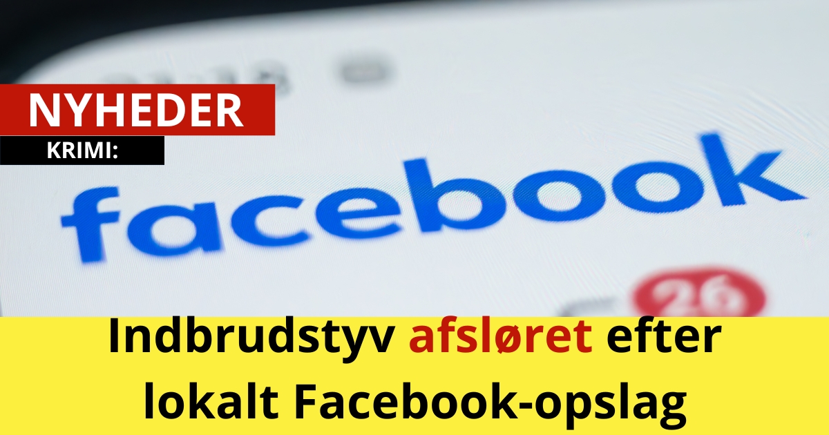 Indbrudstyv afsløret efter lokalt Facebook-opslag