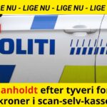 Mand anholdt efter tyveri for 6.000 kroner i scan-selv-kasse