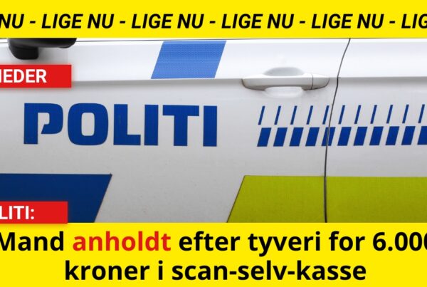 Mand anholdt efter tyveri for 6.000 kroner i scan-selv-kasse