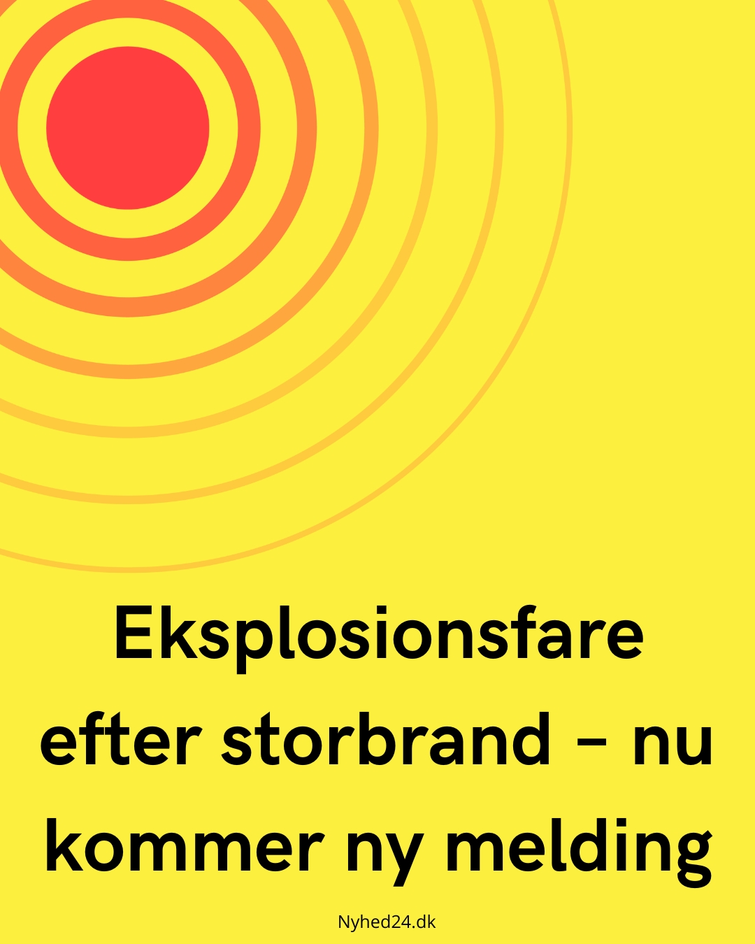 Eksplosionsfare efter storbrand – nu kommer ny melding