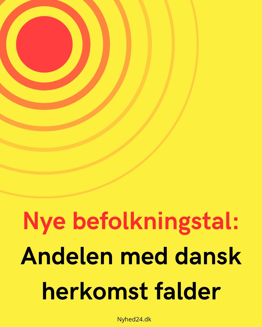 Nye befolkningstal: Andelen med dansk herkomst falder
