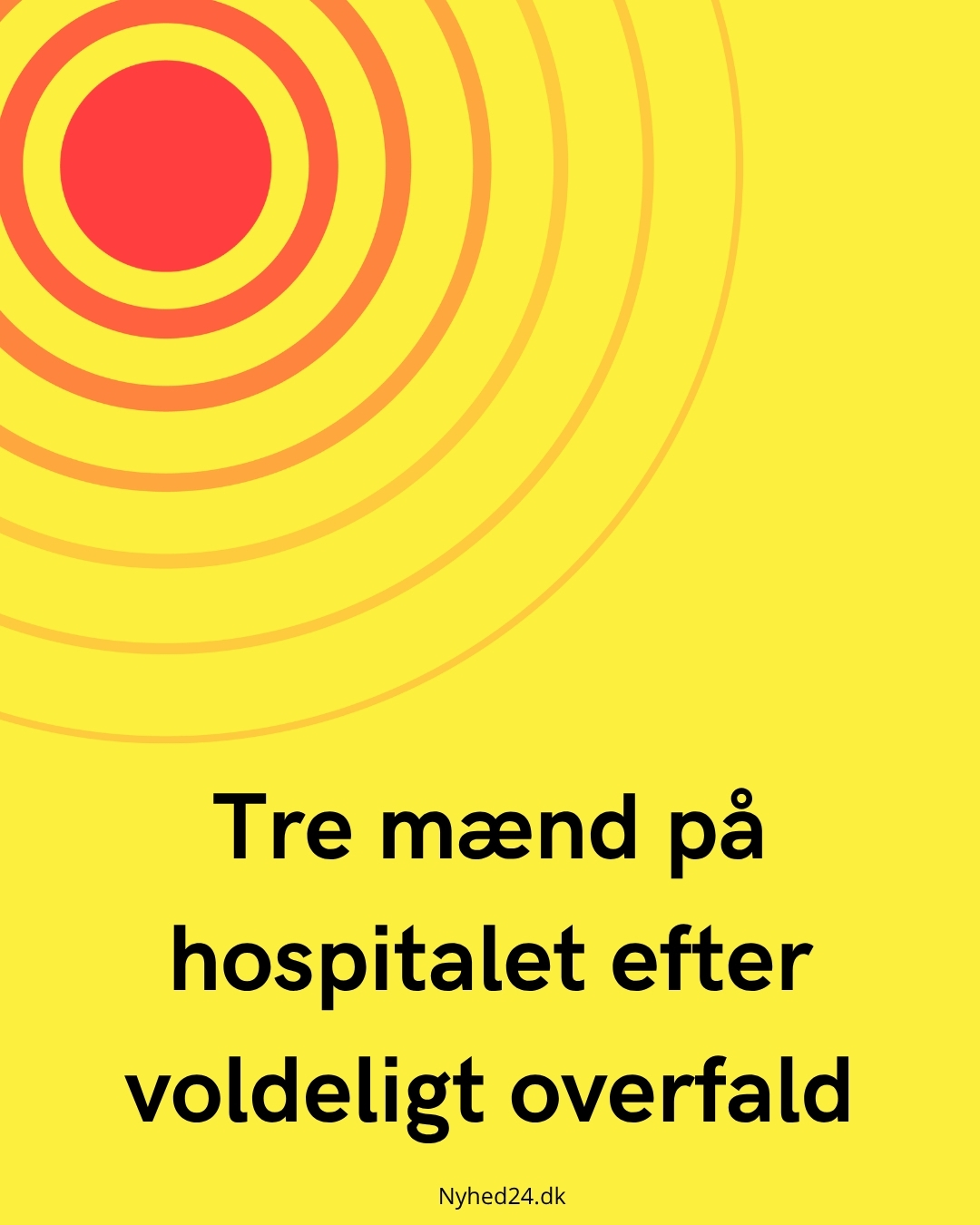 Tre mænd på hospitalet efter voldeligt overfald