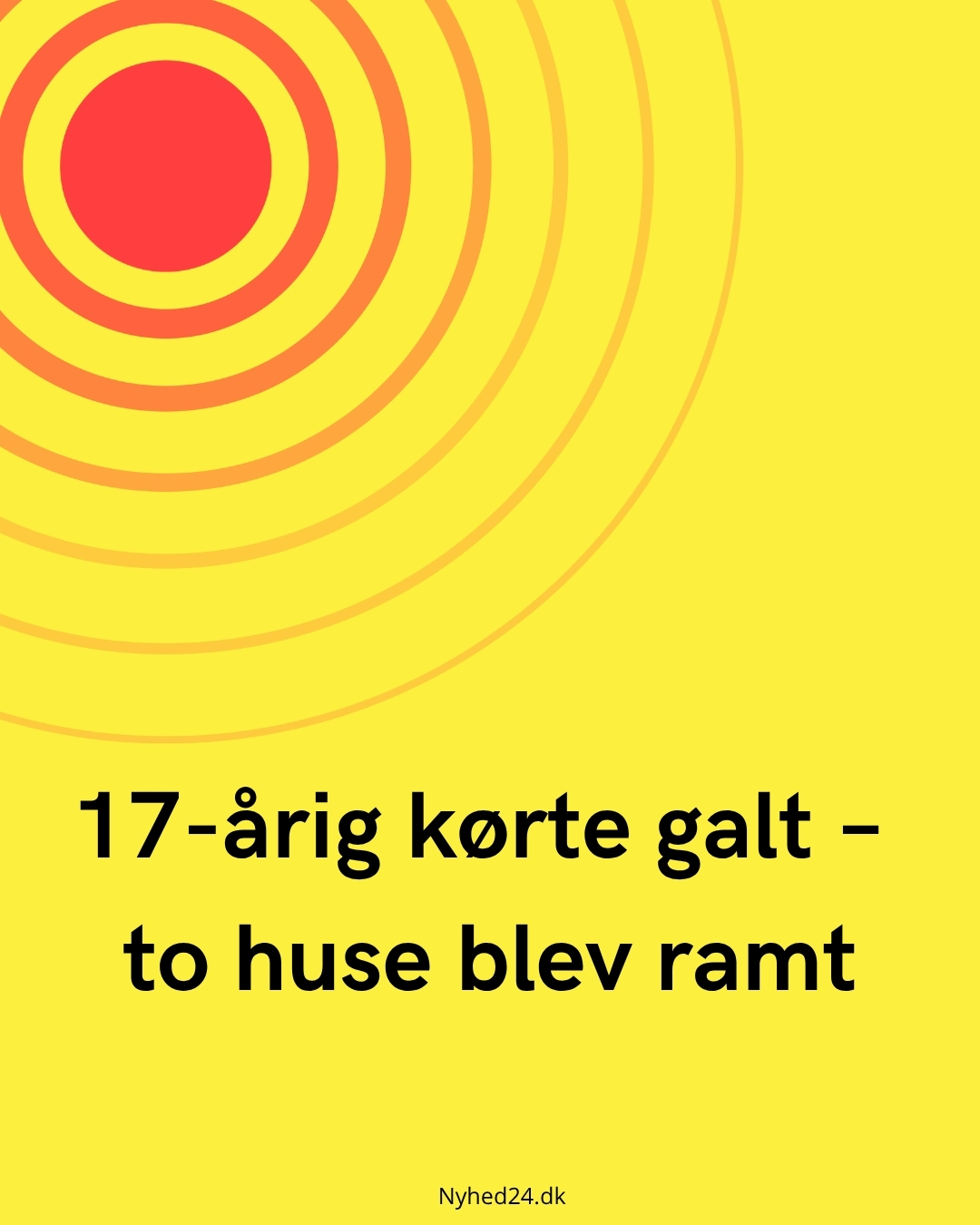 17-årig kørte galt – to huse blev ramt