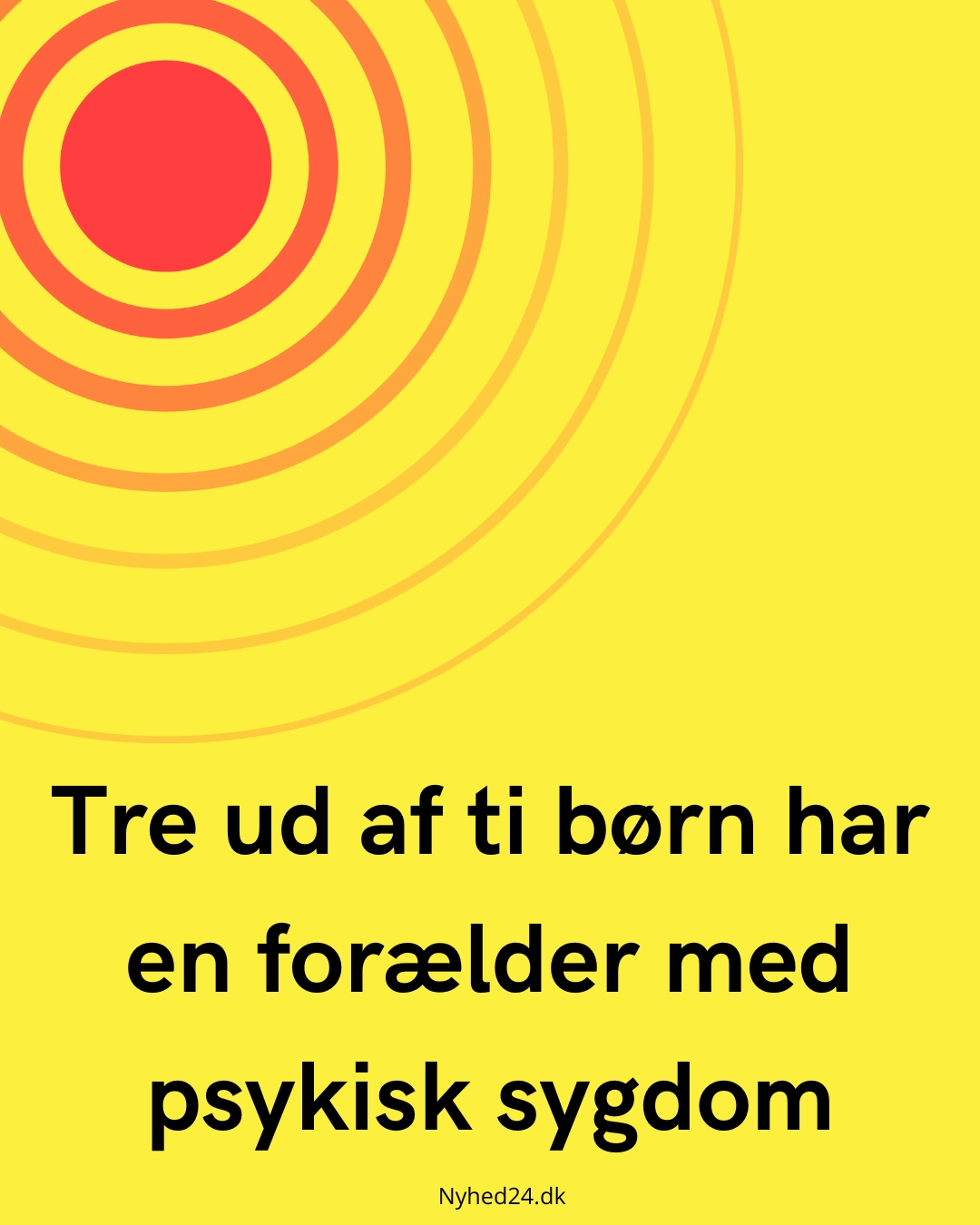 Tre ud af ti børn har en forælder med psykisk sygdom