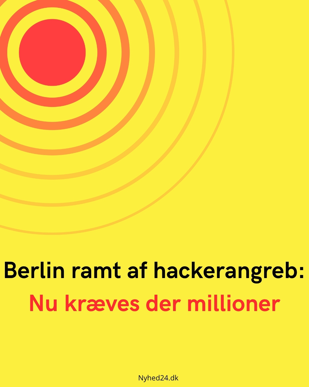 Berlin ramt af hackerangreb: Nu kræves der millioner