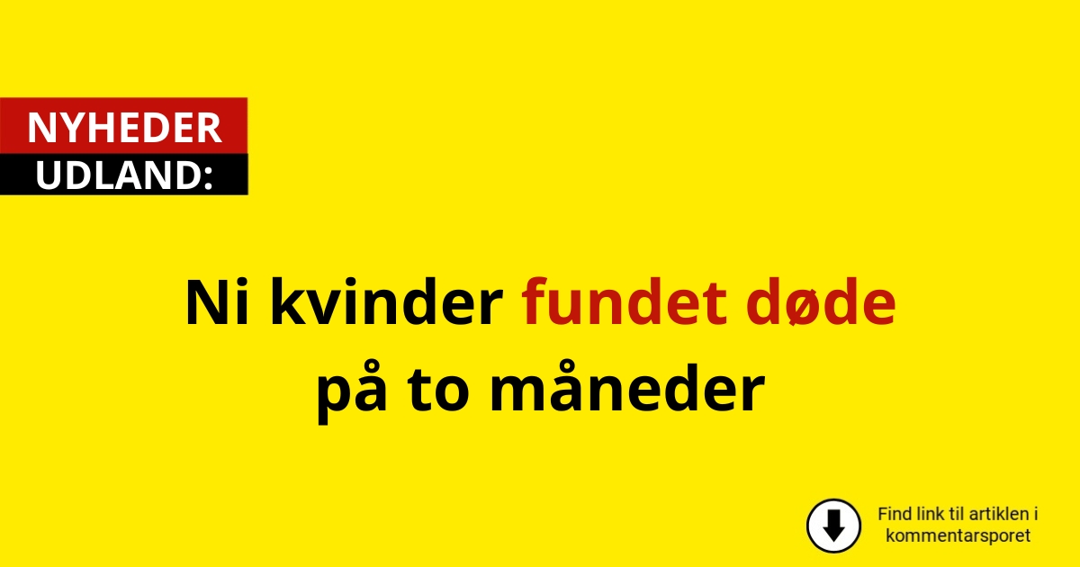 Ni kvinder fundet døde på to måneder