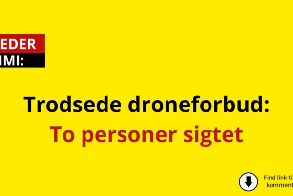 Trodsede droneforbud: To personer sigtet