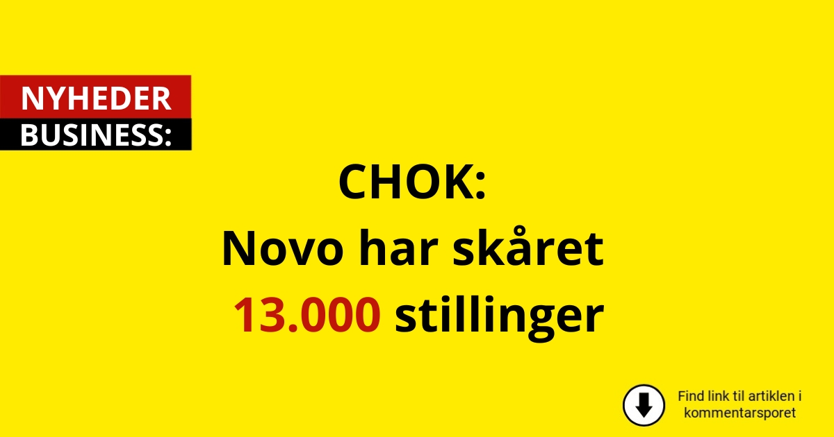 CHOK: Novo har skåret 13.000 stillinger