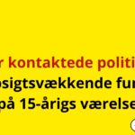 Far kontaktede politiet: Opsigtsvækkende fund på 15-årigs værelse