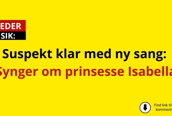 Suspekt klar med ny sang: Synger om prinsesse Isabella