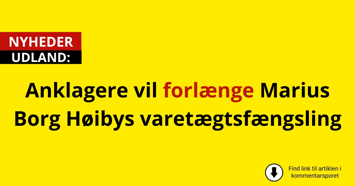 Anklagere vil forlænge Marius Borg Høibys varetægtsfængsling