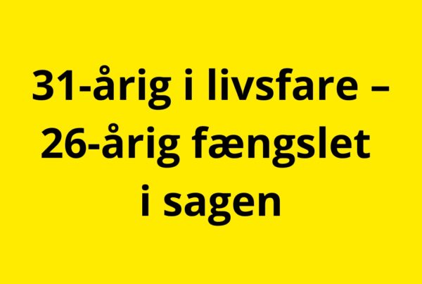 31-årig i livsfare – 26-årig fængslet i sagen