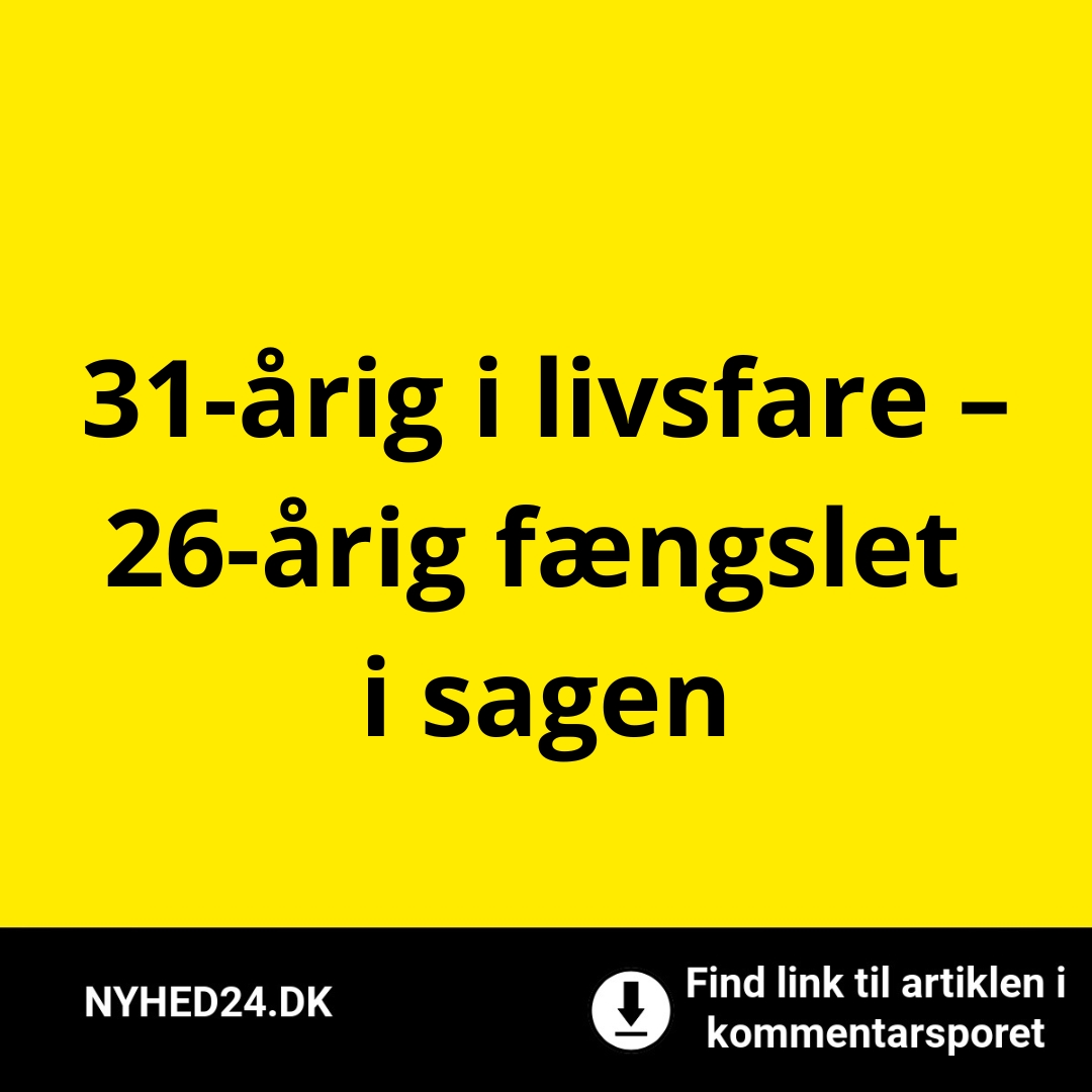 31-årig i livsfare – 26-årig fængslet i sagen