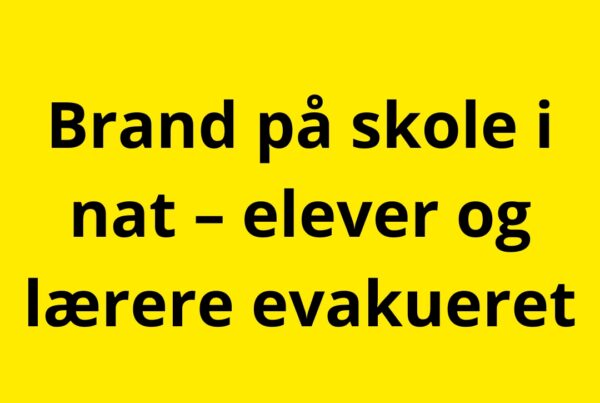 Brand på skole i nat – elever og lærere evakueret