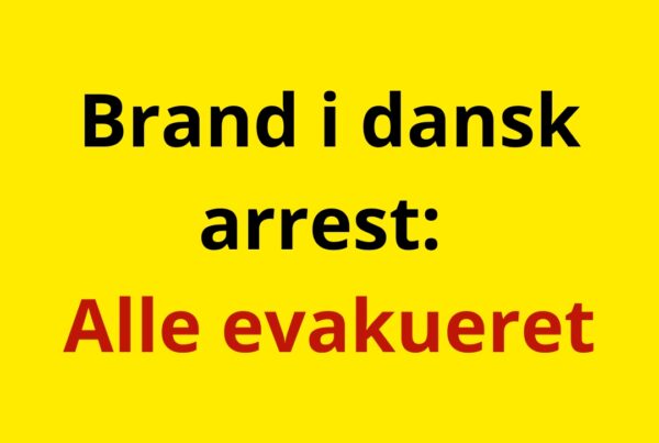 Brand i dansk arrest: Alle evakueret
