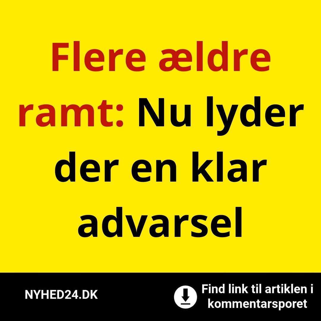 Flere ældre ramt: Nu lyder der en klar advarsel
