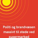 Politi og brandvæsen massivt til stede ved supermarked
