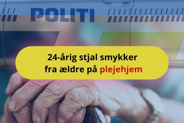24-årig stjal smykker fra ældre på plejehjem24-årig stjal smykker fra ældre på plejehjem
