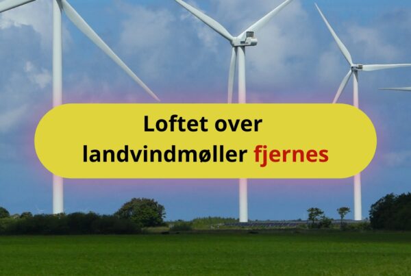 Loftet over landvindmøller fjernes
