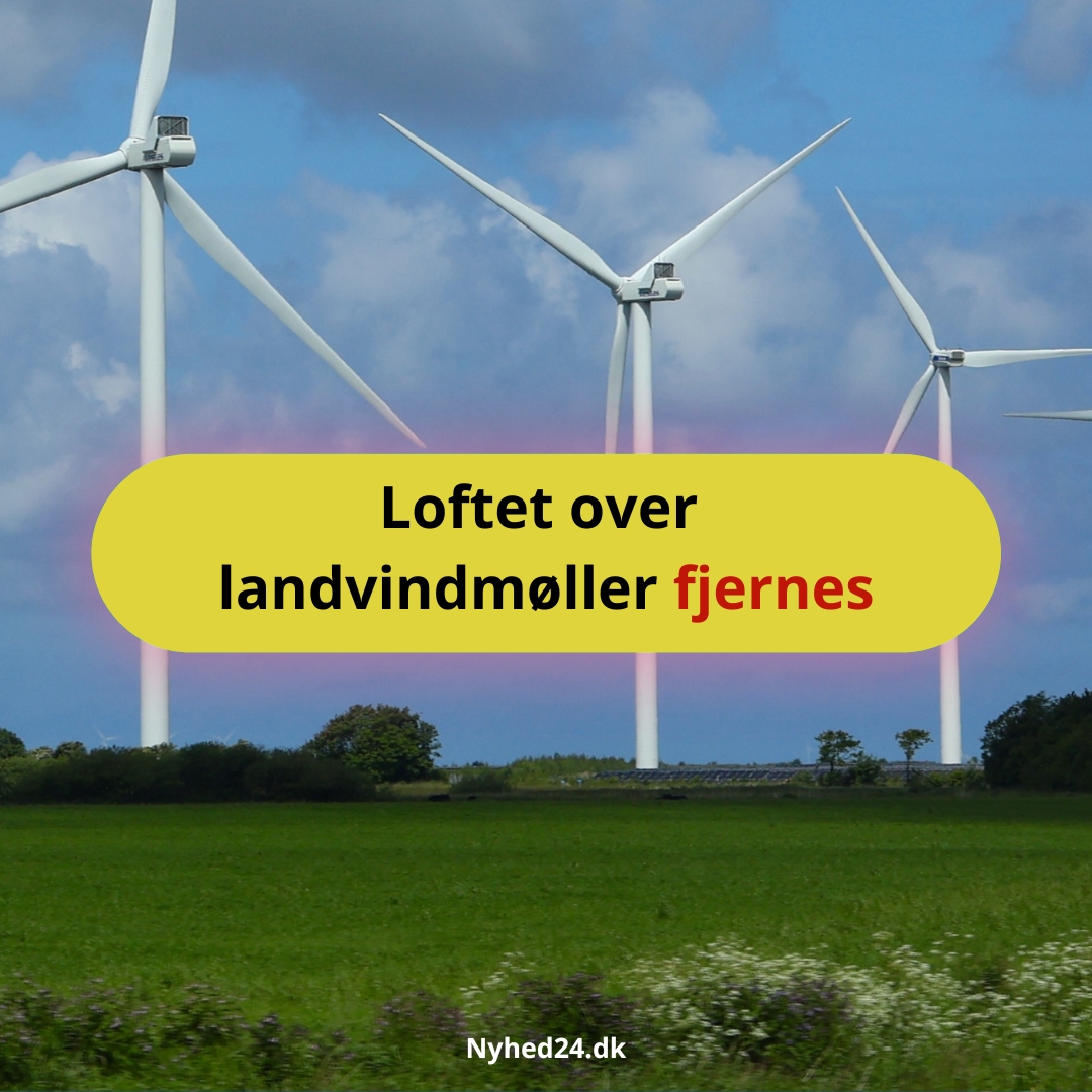 Loftet over landvindmøller fjernes