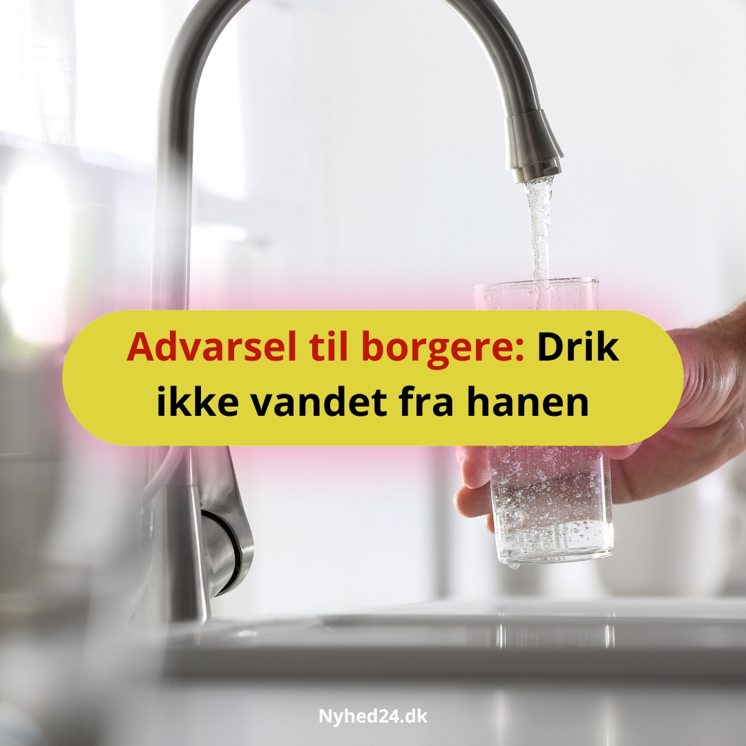 Advarsel til borgere: Drik ikke vandet fra hanen