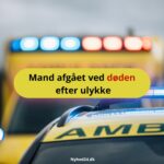 Mand afgået ved døden efter ulykke