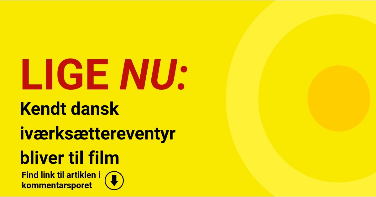 Kendt dansk iværksættereventyr bliver til film