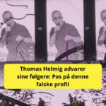 Thomas Helmig advarer sine følgere: Pas på denne falske profil