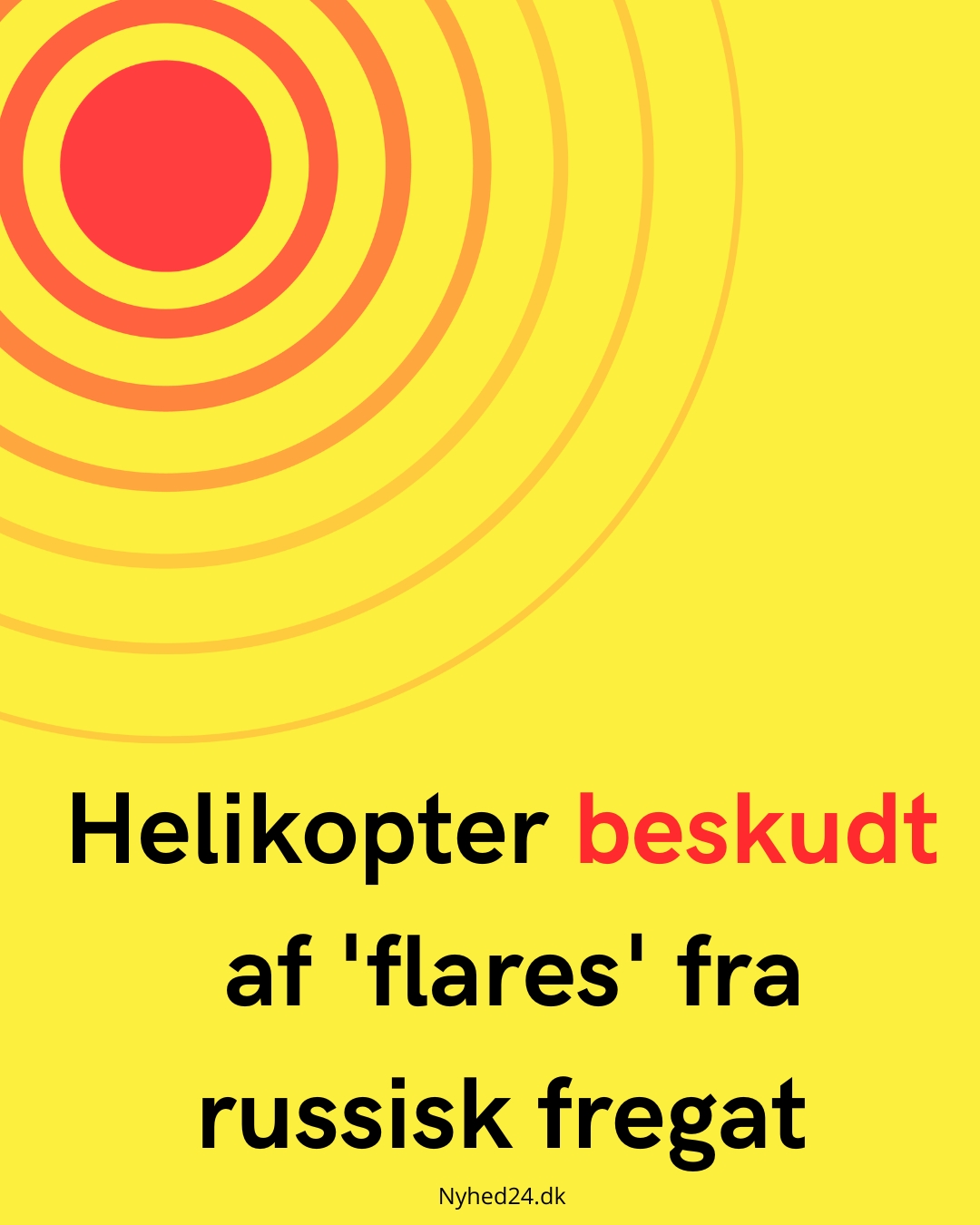 Dansk helikopter i dramatisk episode med russisk fregat