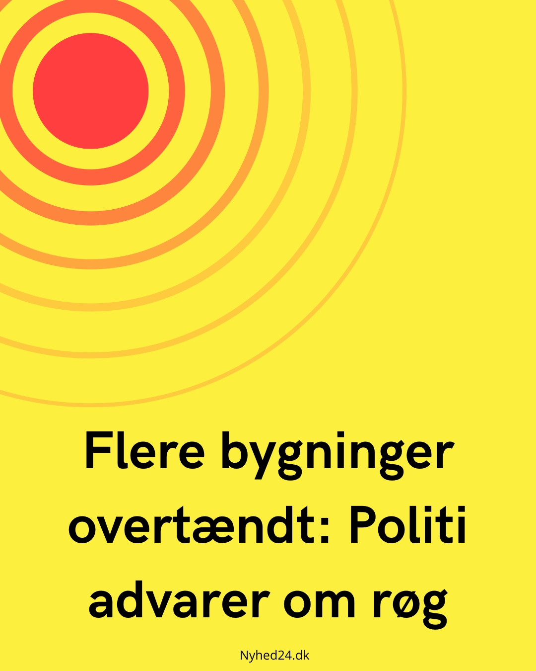 Flere bygninger overtændt: Politi advarer om røg