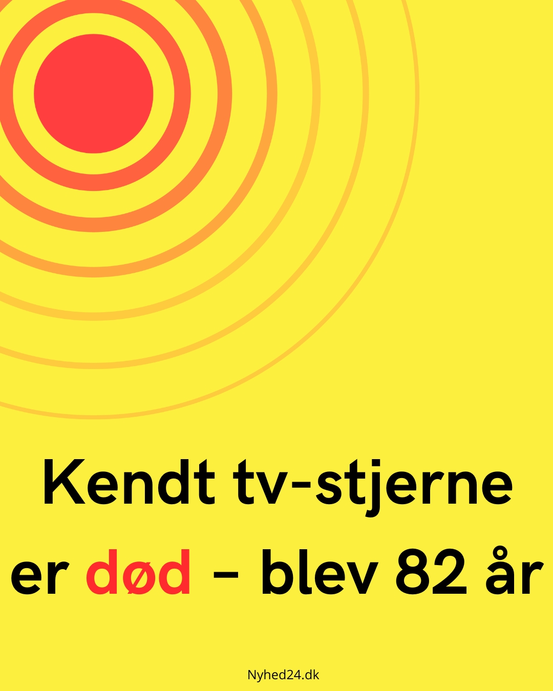 Kendt tv-stjerne er død – blev 82 årKendt tv-stjerne er død – blev 82 år