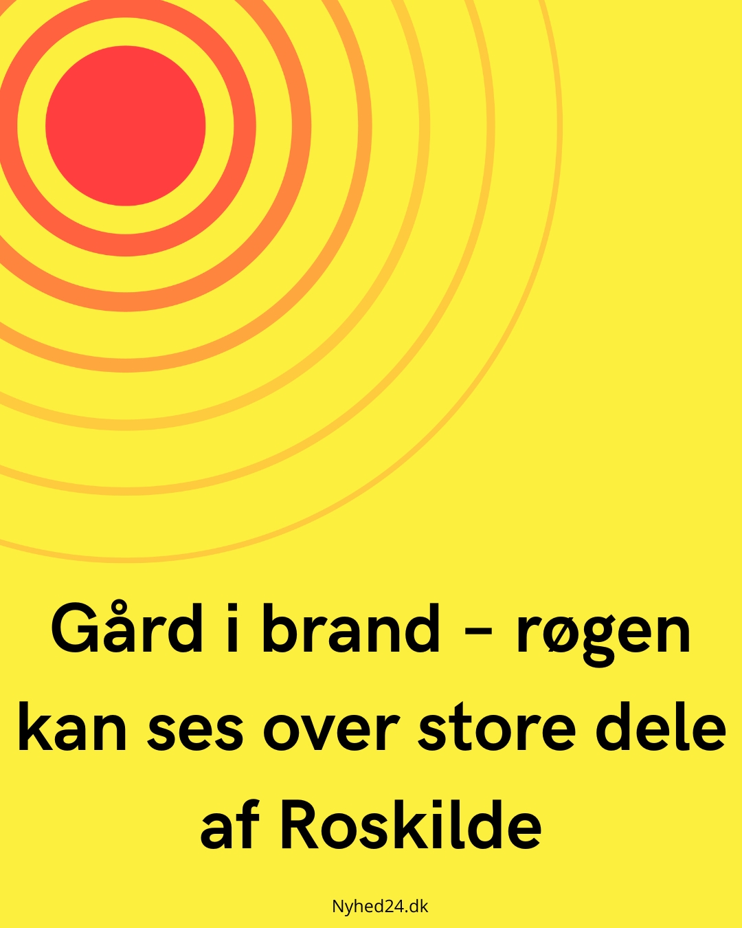 Gård i brand – røgen kan ses over store dele af Roskilde