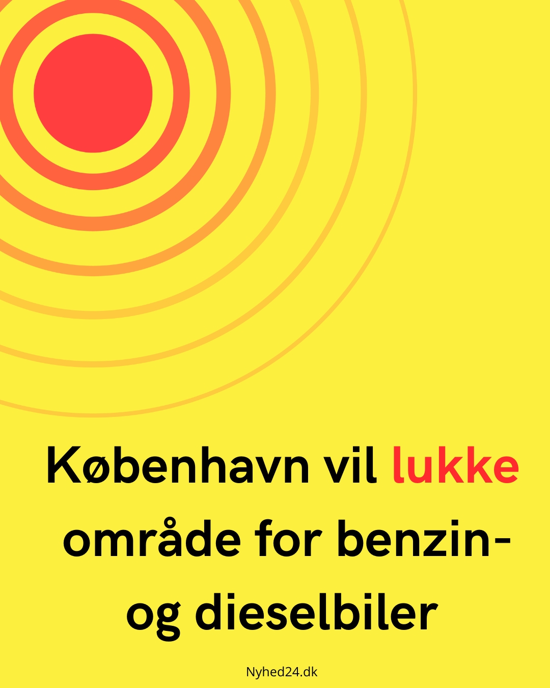 København vil lukke område for benzin- og dieselbiler