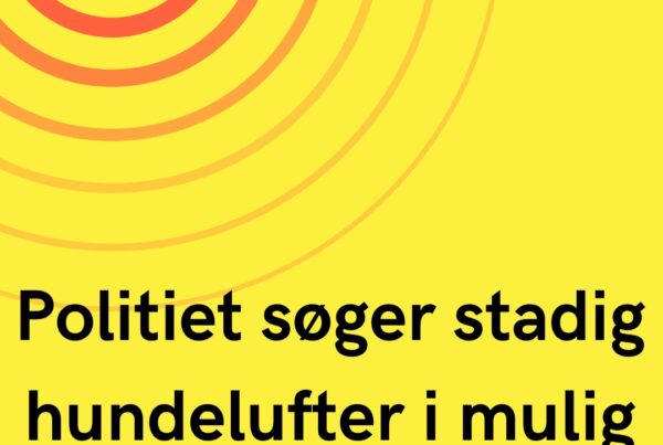 Politiet søger stadig hundelufter i mulig drabssag