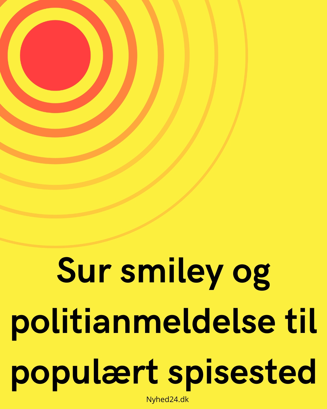 Sur smiley og politianmeldelse til populært spisested