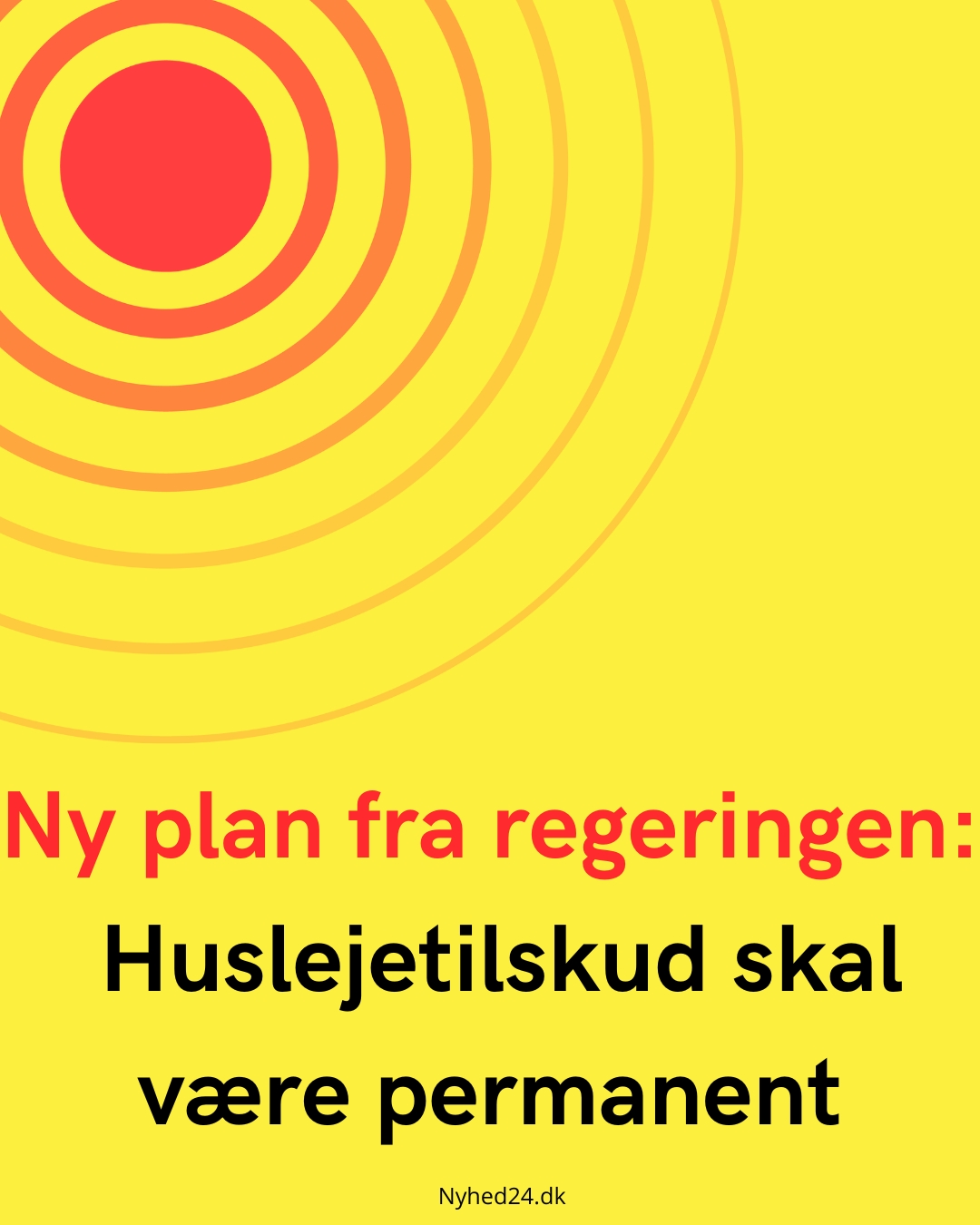 Ny plan fra regeringen: Huslejetilskud skal være permanent