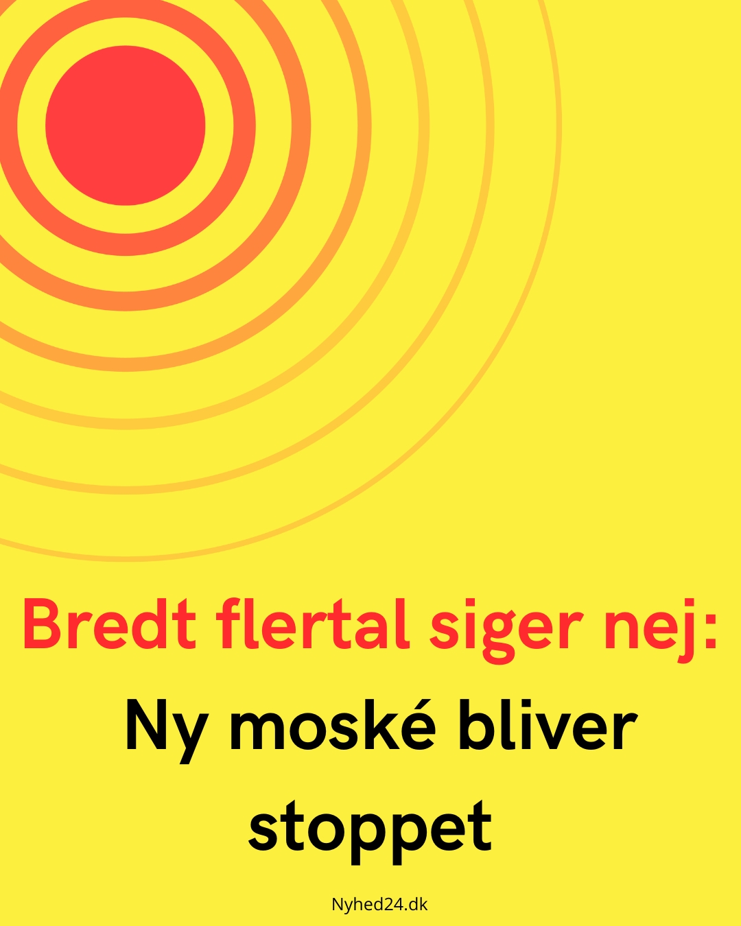 Bredt flertal siger nej: Ny moské bliver stoppet