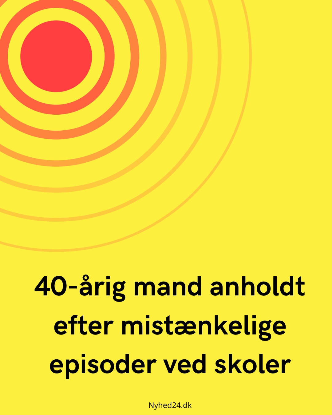 40-årig mand anholdt efter mistænkelige episoder ved skoler