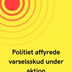 Politiet affyrede varselsskud under aktion