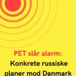 PET slår alarm: Konkrete russiske planer mod Danmark