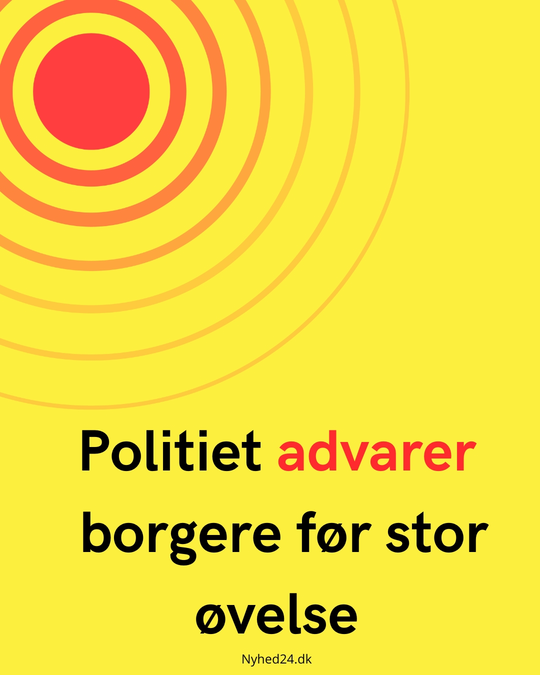 Politiet advarer borgere før stor øvelse