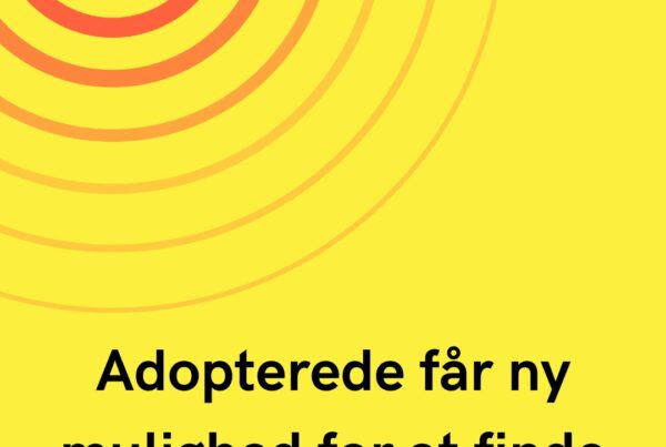 Adopterede får ny mulighed for at finde deres biologiske familie